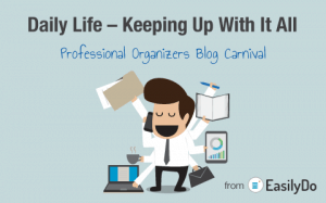 Daily Life – Keeping Up With It All