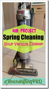 Spring Cleaning your Vacuum Cleaner @DownshiftingPRO