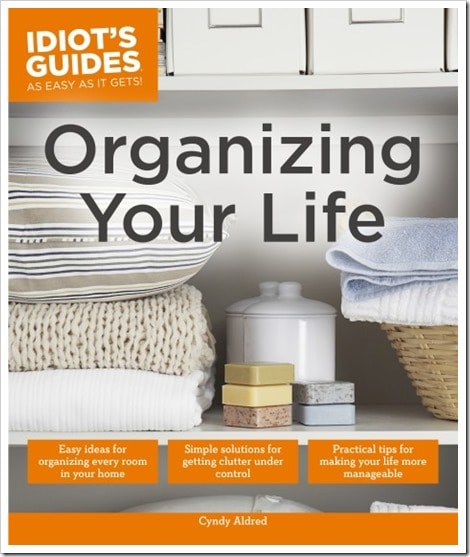 Idiot's Guide to Organizing Your Life