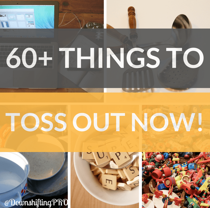 60 Things to Get Rid of Right NOW 41