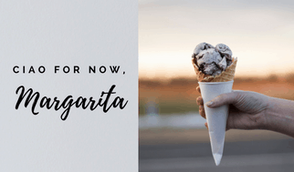 Ciao for now Margarita Ibbott @DownshiftingPRO