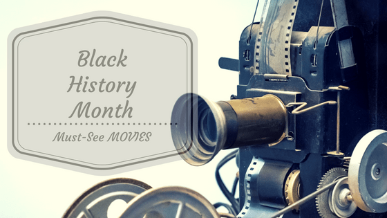 Black History Month Must See Movies @DownshiftingPRO