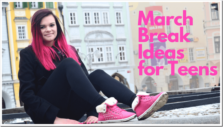 March Break Ideas for Teens in London LdnOnt DownshiftingPRO thumb