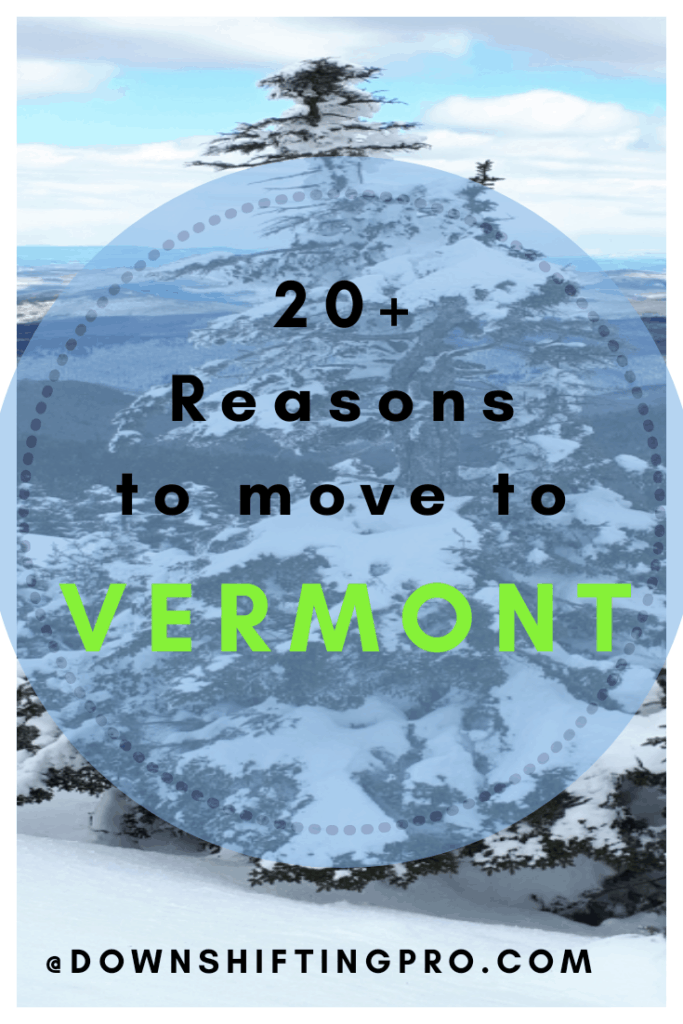 20+ Reasons to move to Vermont @DownshiftingPRO