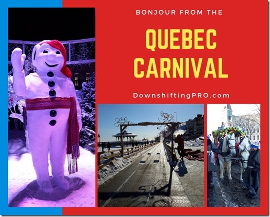 Quebec Carnival with @DownshiftingPRO