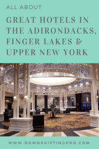 10 Great Hotels in the Adirondacks, Finger Lakes & Upper New York State 3 Great Hotels in the Adirondacks, Finger Lakes & Upper New York State
