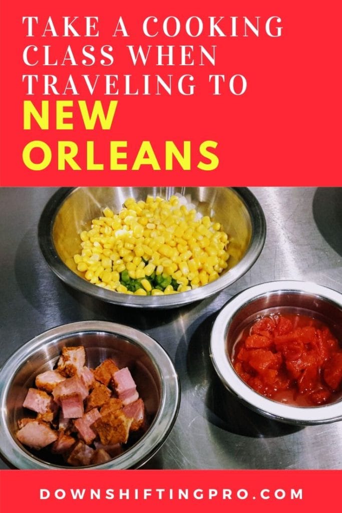 Strategies to Manage Your Travel Blog when NOT traveling 15 Take a Cooking class in NOLA New Orleans School of Cooking @DownshiftingPRO 1
