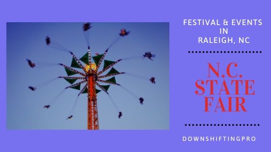 Ultimate Guide to Festivals and Events in Raleigh, NC 5 Ultimate guide to festivals and events in Raleigh, North Carolina @DownshiftingPRO - State Fair