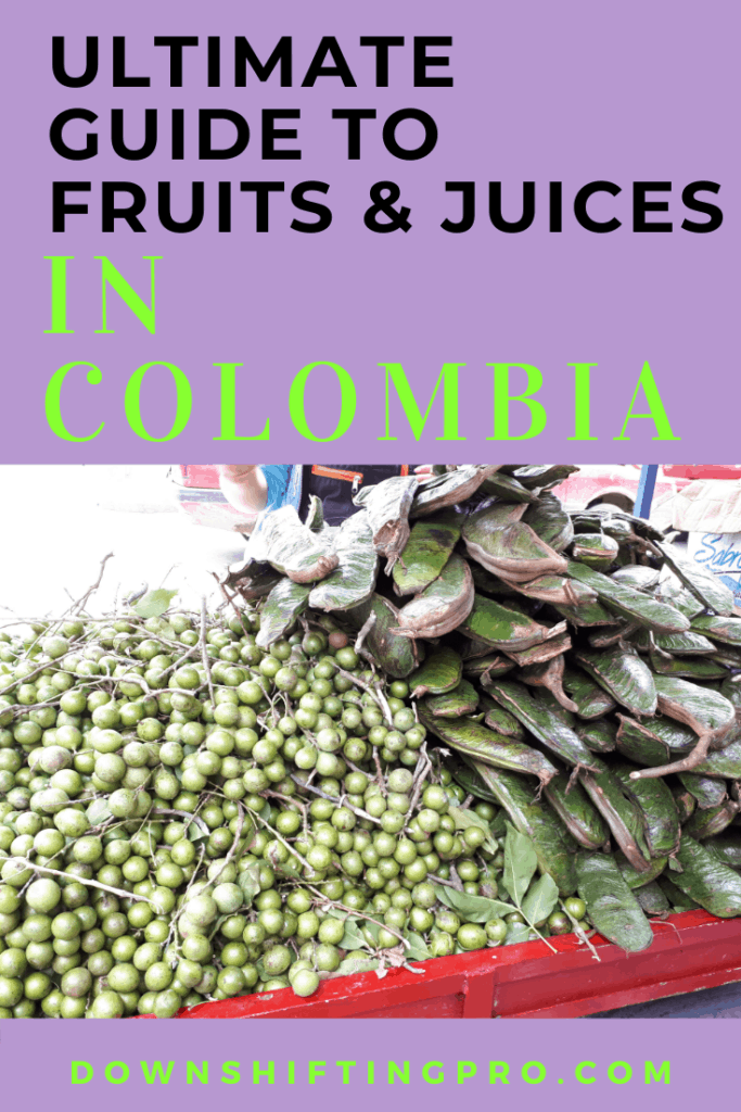 Ultimate Guide to Fruits and Juices of Colombia with 32 Stunning Pictures DownshiftingPRO