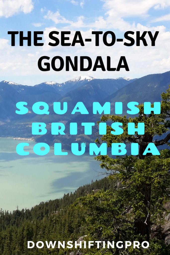 Strategies to Manage Your Travel Blog when NOT traveling 23 The Sea to Sky Gondala in Squamish British Columbia Canada @DownshiftingPRO