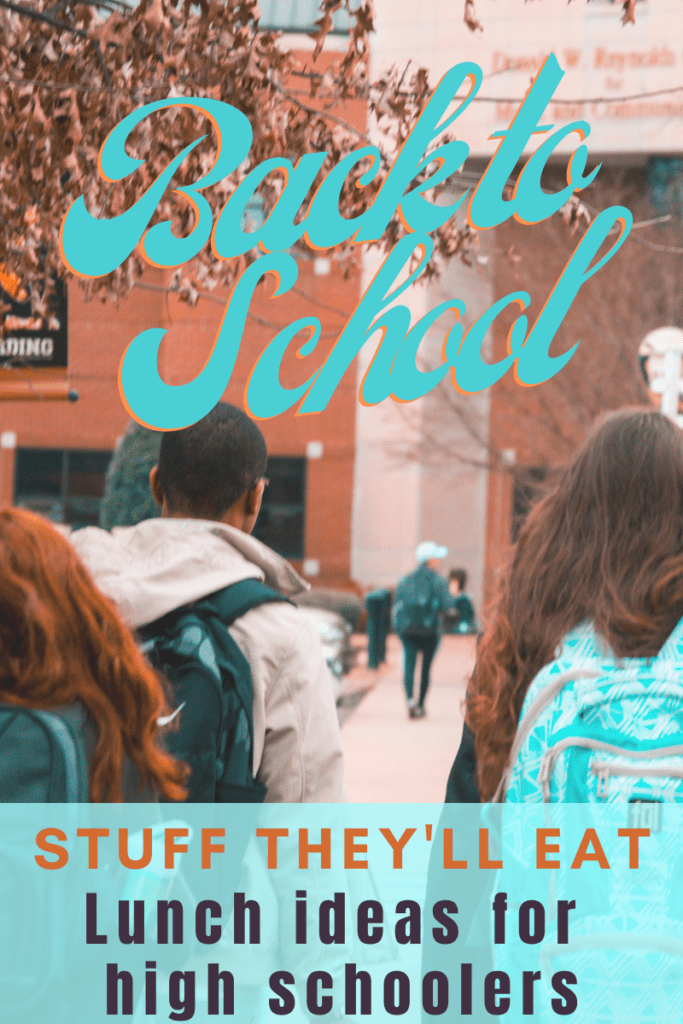 Back to School Lunches for High Schoolers 2 Please