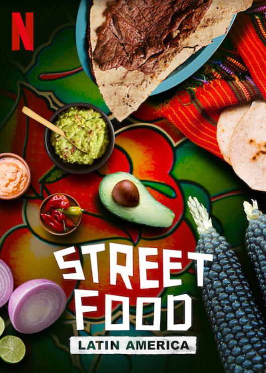 7 Best Food Shows on Netflix that make you want to travel 2 Best food shows on Netflix - Street Food Latin America