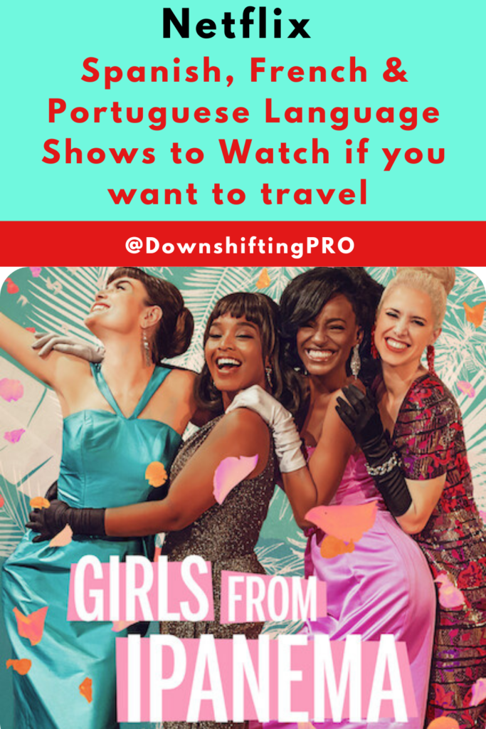 What to watch on Netflix in Spanish & French when you're stuck at home but want to travel - 13+ shows 10 What to watch on Netflix in Spanish, French & Portuguese Language Shows to Watch if you want to Travel