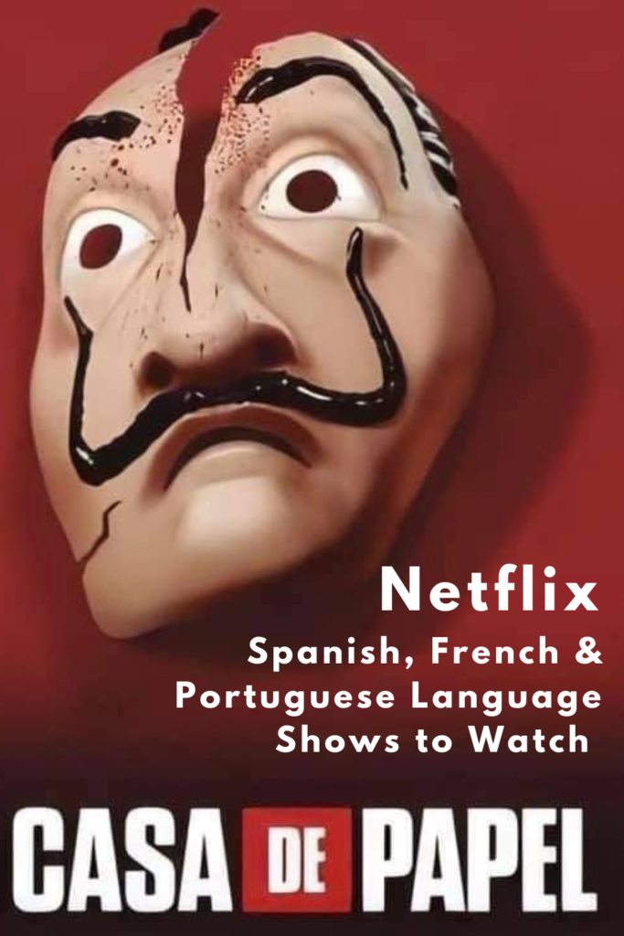 What to watch on Netflix in Spanish & French when you're stuck at home but want to travel - 13+ shows 8 What to watch on Netflix in Spanish, French & Portuguese Language Shows to Watch if you want to Travel - Money Heist - Casa de Papel