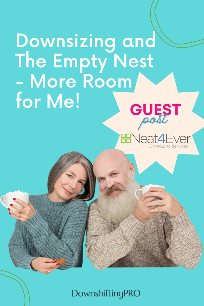 Downsizing and The Empty Nest - More Space for you. A Guest post from Uli Philps of Neat4Ever from Toronto, Canada