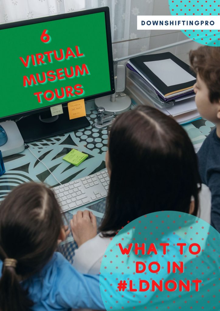 6 Intriguing things to do in London, Ontario - Museum Virtual Tours #LdnOnt 3 Virtual Museum Tours in London Ontario Margarita Ibbott is DownshiftingPRO