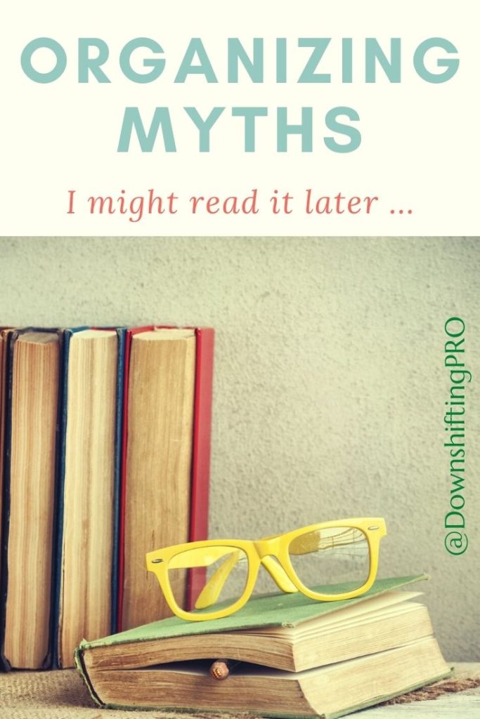 Organizing Myths @DownshiftingPRO I will read more