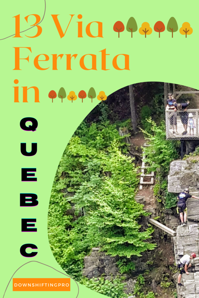 Via Ferrata in Quebec @DownshiftingPRO