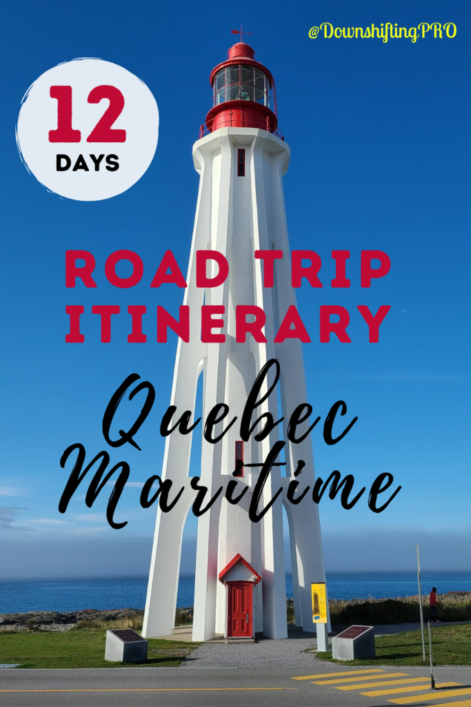 12 Day Quebec Maritime Itinery @DownshiftingPRO 1