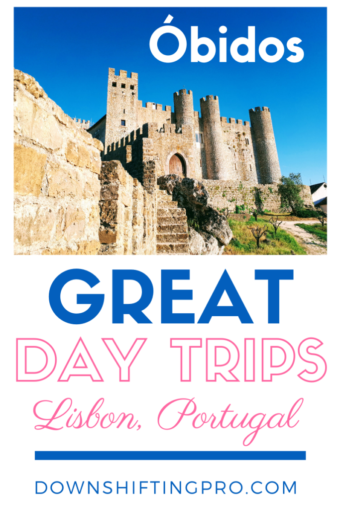 Obidos Great Day Trips from Lisbond @DownshiftingPRO