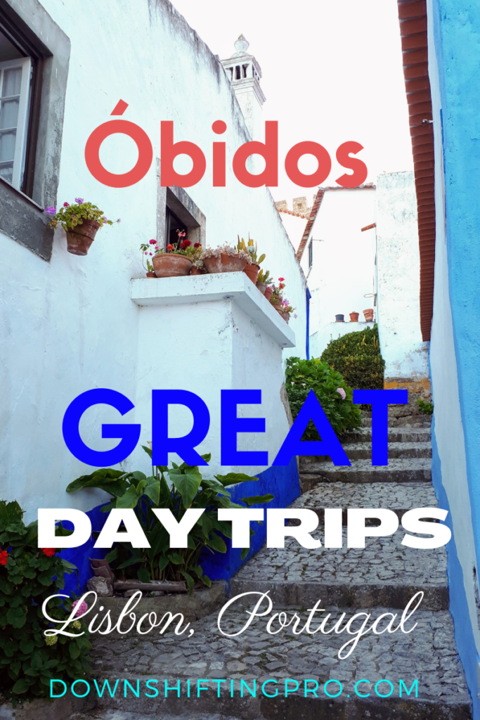 Obidos Great Day Trips from Lisbond @DownshiftingPRO