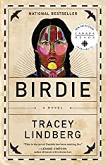 Birdie - Tracey Lindberg Book coverIndigenous History and Indigenous Culture