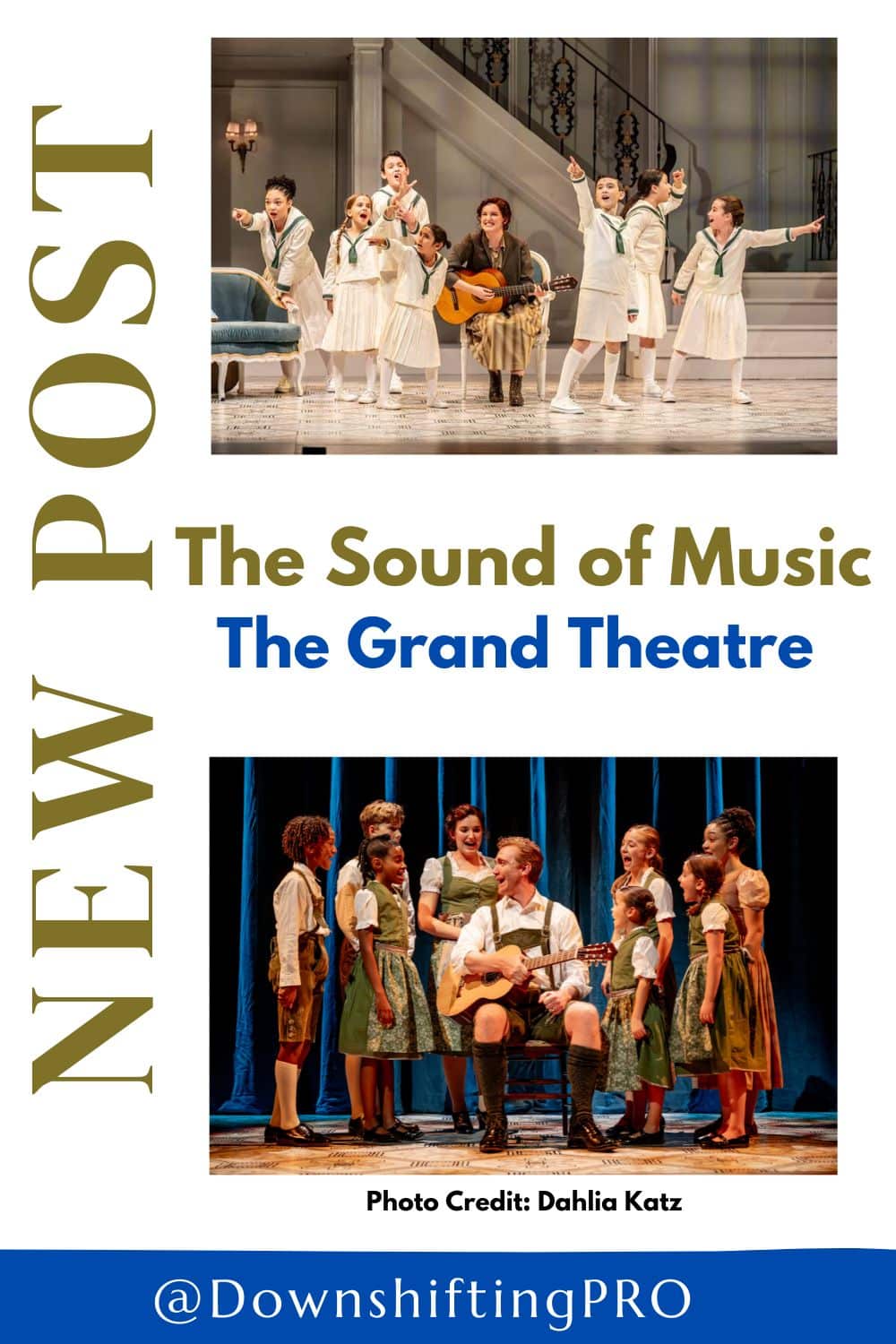 The Sound of Music at The Grand Theatre is Marvellous ~ DownshiftingPRO